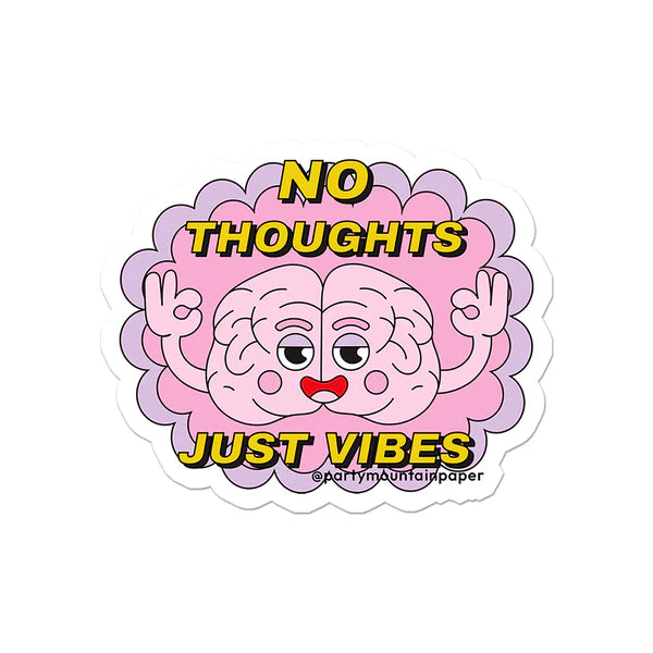 No Thoughts Sticker