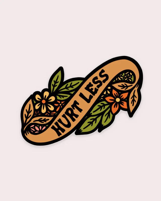 Hurt Less Vinyl Sticker